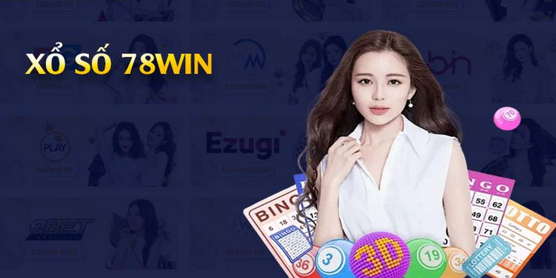 Xổ số 78win nơi quy tụ hàng ngàn trò chơi hấp dẫn cùng tỷ lệ đổi thưởng siêu khủng